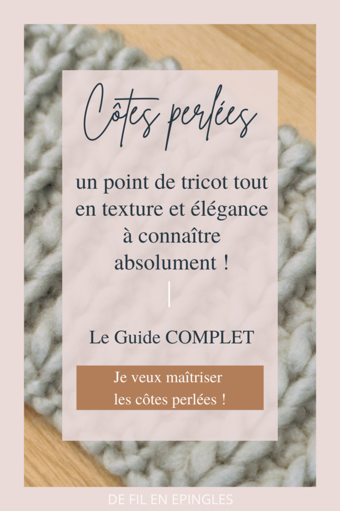 Côtes perlées Guide complet pour les tricoter