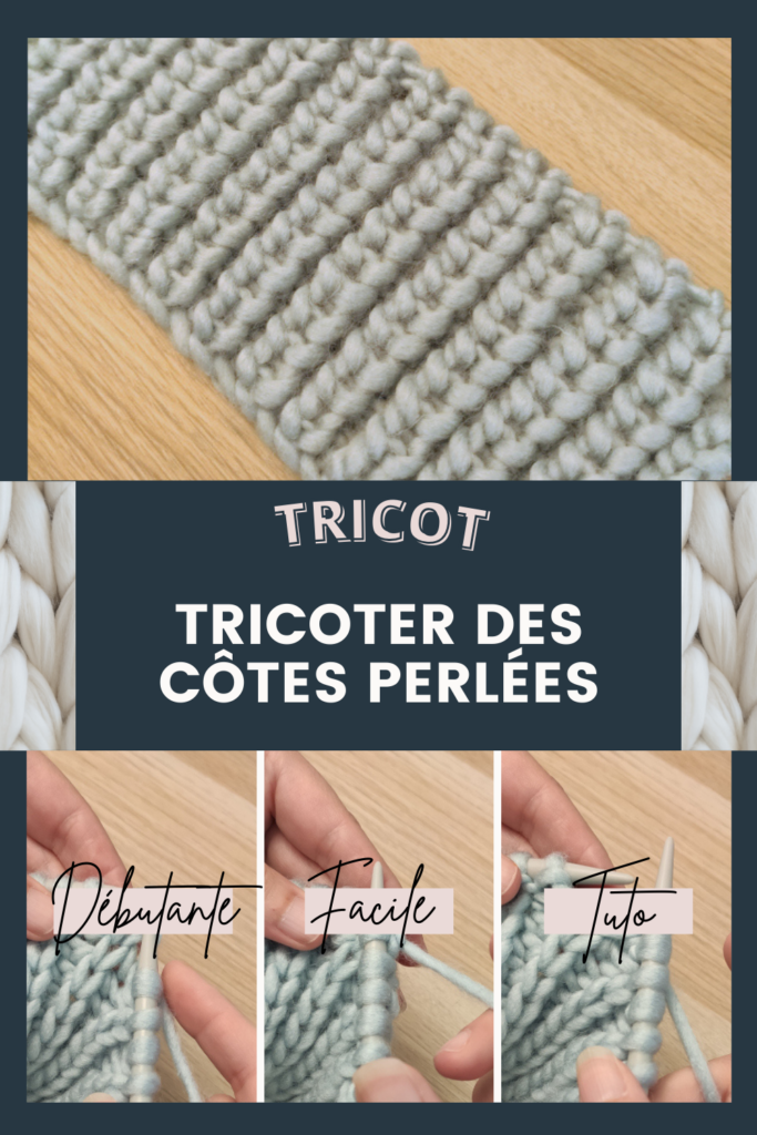 Tricoter des côtes perlées