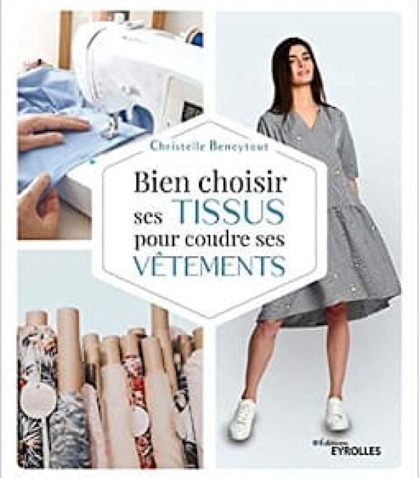 Bien choisir ses tissus pour coudre ses vêtements